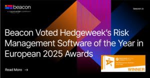 black background with interlocking colors of blue, orange, and red logo in the upper left corner in the shape of bricks in the colors of orange and red on the top, blue and purple on the bottom Text on image says: Beacon Voted Hedgeweek's Risk Management Software of the Year in European 2025 awards